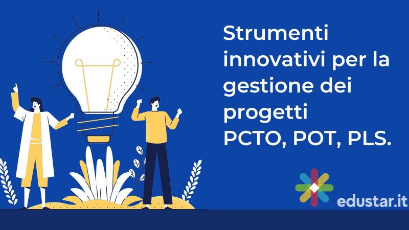 Immagine articolo Strumenti Innovativi per la Gestione dei Progetti PCTO, POT, PLS