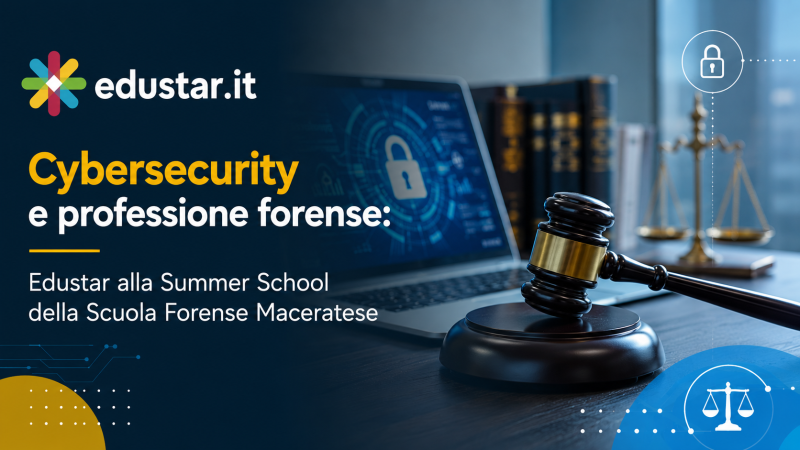 Immagine articolo Cybersecurity e professione forense: Edustar alla Summer School della Scuola Forense Maceratese